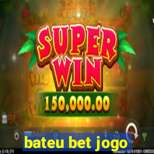 bateu bet jogo